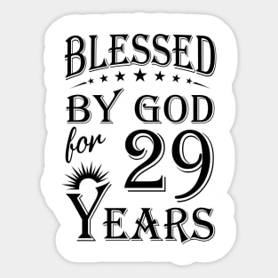 Blessed By God For 29 Years Sticker